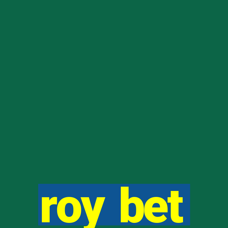 roy bet